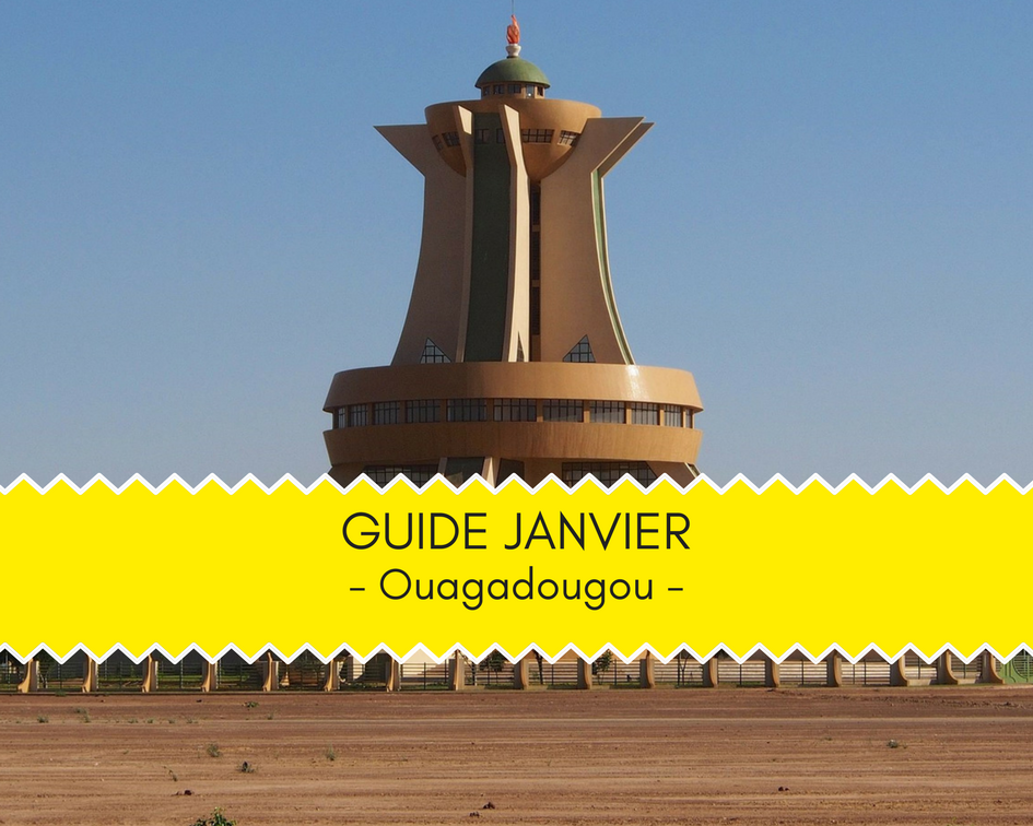 Guide janvier bons plans Ouagadougou